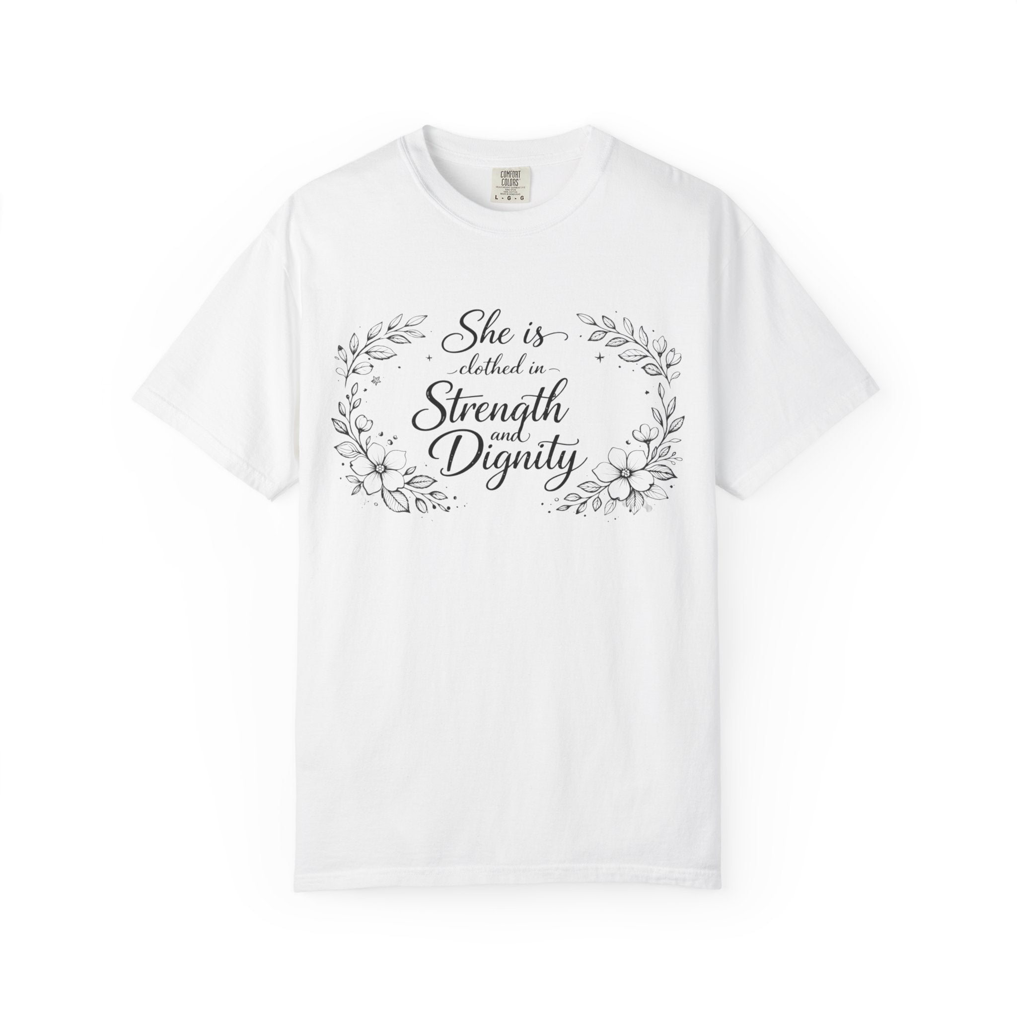 T-Shirt — “She is clothed in Strength and Dignity” Floral Scripture Tee