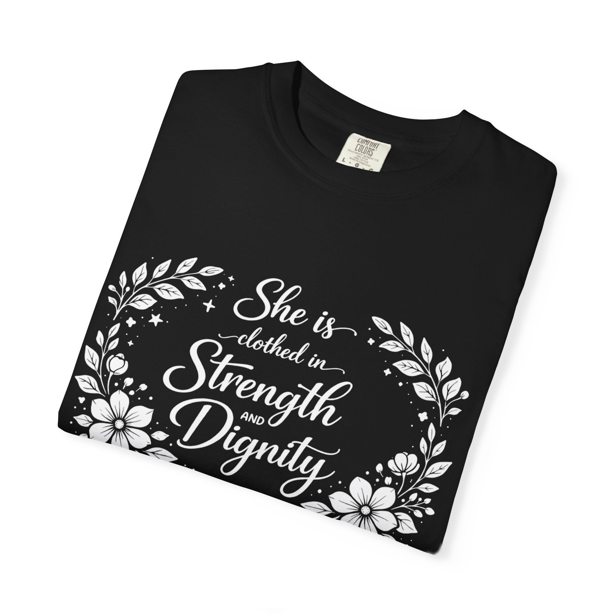 T-Shirt — “She is clothed in Strength and Dignity” Floral Scripture Tee