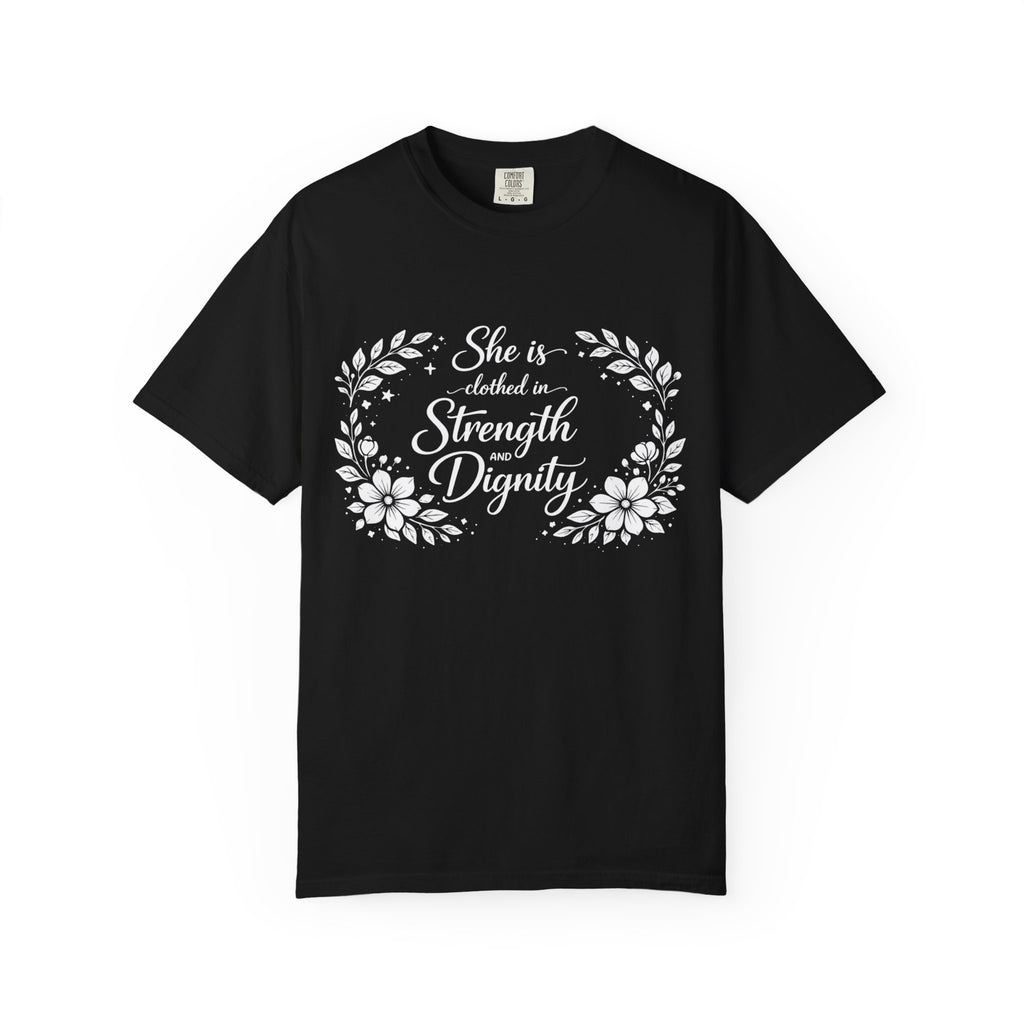 T-Shirt — “She is clothed in Strength and Dignity” Floral Scripture Tee